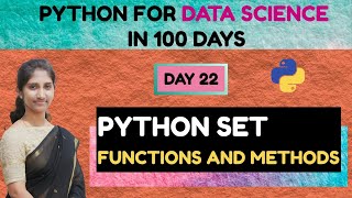 Day 22 : Python for Data Science | Python Set Functions and Methods
