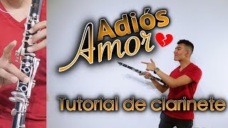 Video thumbnail of "Adiós Amor - Tutorial de Clarinete / Au Music"