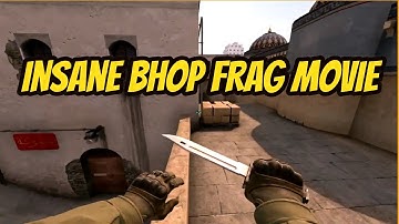 CS:GO - INSANE BHOP MONTAGE! (Bunny Hop Frag Movie)