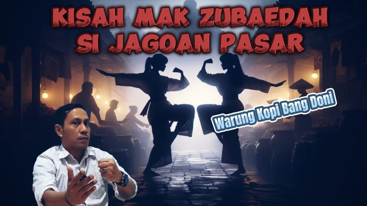 Kisah Mak Zubaedah si Jagoan Pasar || Warung Kopi Bang Doni