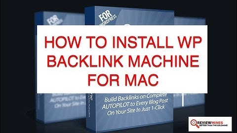 WP Backlink Machine Review | How to Install WP Backlink Machine for Mac