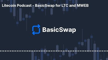 LTC, MimbleWimble & BasicSwap DEX