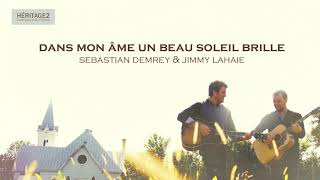 Dans mon âme un beau soleil brille - Sebastian Demrey & Jimmy Lahaie chords