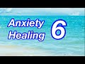 Anxiety/Depression/PTSD/Addiction/BiPolar Healing Series | Pt. 6/7