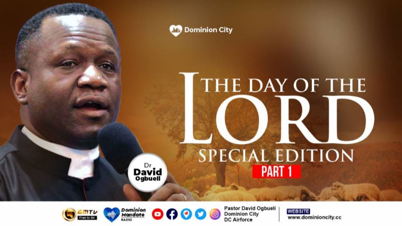 THE DAY OF THE LORD (SPECIAL EDITION), PART 1 || DR DAVID OGBUELI - YouTube