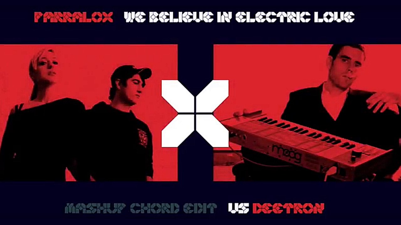 Parralox x Deetron -
We Believe In Electric Love (Mashup Chord Edit) (Music Video)