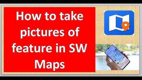 SW Maps: How to take or edit picture of feature in SW Maps during data collection