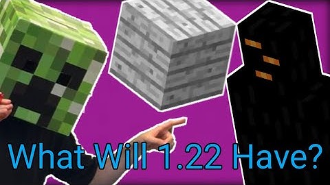 What Should We Expect From 1.22