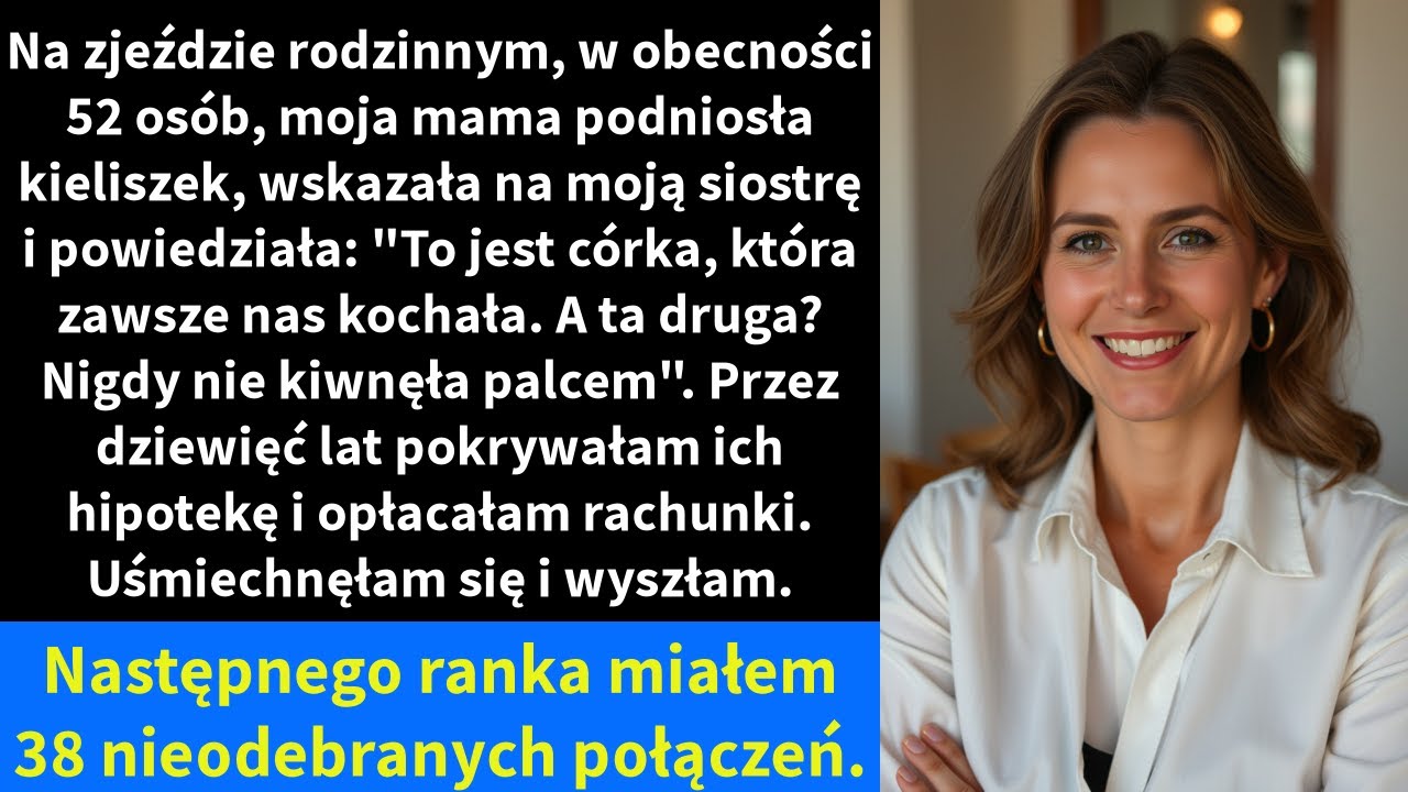 Na zjeździe rodzinnym, w obecności 52 osób, moja mama podniosła kieliszek,