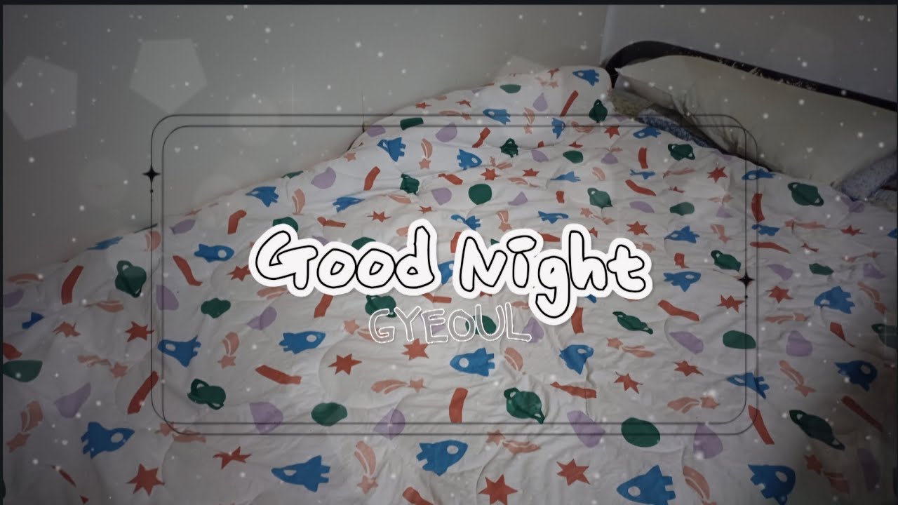 😴😴 GYEOUL - Good Night Instrumental (잘자요.) 😴😴