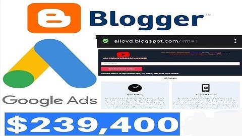 Create All Video Downloader Website And Mobile App Using Blogger (Google Adsense and Admob Approved)
