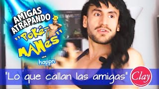 Mujeres Atrapando "PokeMaNes" | Lo que callan las amigas | Jonatan Clay