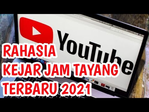 Cara Cepat Menambah Jam Tayang YouTube Terbaru 2021
