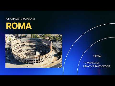 ROMA, CIDADE - CHAMADA TV MAANAIM - Igreja Cristã Maranata