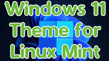 Windows 11 Theme for Linux Mint