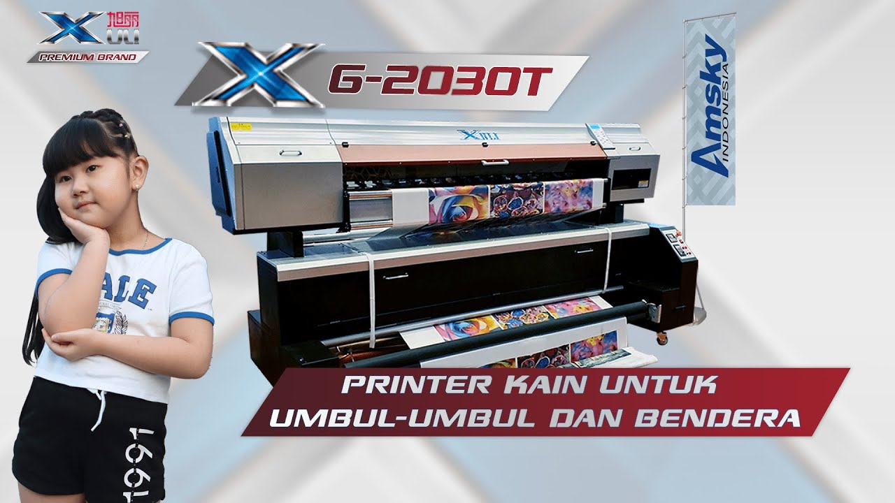 XULI X6 2030T, printer kain untuk umbul umbul dan bendera - AMSKY INDONESIA official