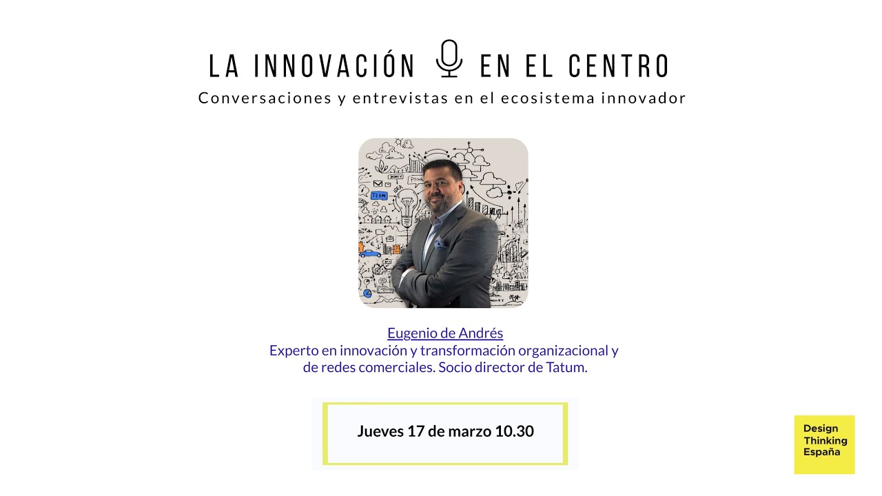 La Innovación en el centro: Eugenio de Andrés