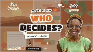 The Product, the User, and the Decisions Between Them