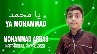 Ya Mohammad | Mohammad Abbas | Naat 2020
