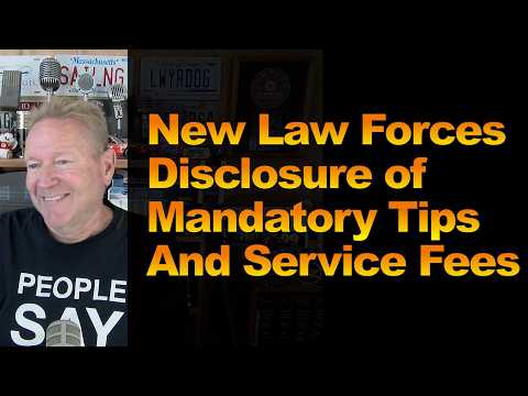 New Law Forces Disclosure of Mandatory Tips and Service Fees