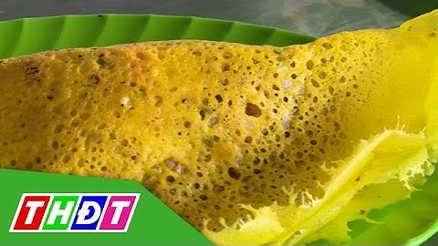 THDT - Vị ngon bánh xèo củ hủ dừa (Cần Thơ) - Ngõ ngách miền Tây