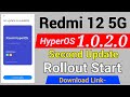 Redmi 12 5G HyperOS 1.0.2.0 New Update Rollout Start | Redmi 12 5G HyperOS Second Update Rollout