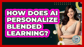 How Does AI Personalize Blended Learning? - Learn As An Adult