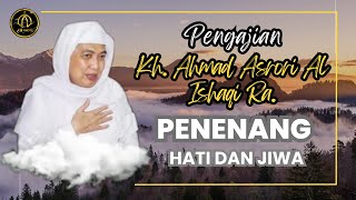 Kh. Ahmad Asrori Al Ishaqi Ra. || Penghantar Tidur (Penenang Hati dan Jiwa)