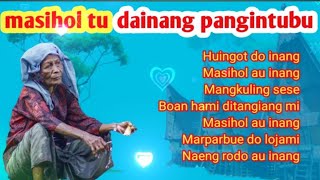 Album Lagu Batak Sedih Masihol Inang Pangintubu || mp3 lagu batak Pilihan