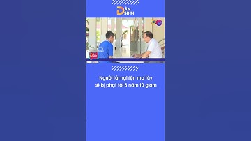 Người tái nghiện ma túy sẽ bị phạt tới 5 năm tù giam| Dân Sinh| #shorts