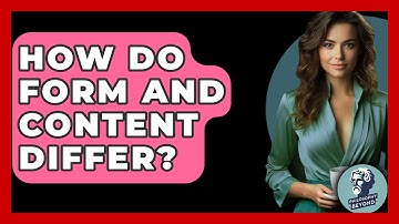 How Do Form And Content Differ? - Philosophy Beyond
