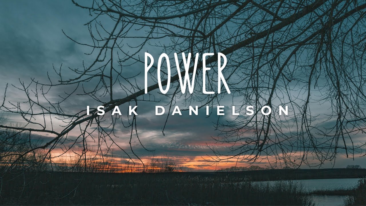 Power  Isak Danielson  Lyrics