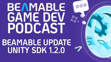 Beamable 1.2.0 Update Details With Chris Hanna