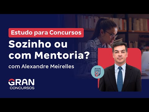 Estudo para Concursos Sozinho ou com Mentoria?