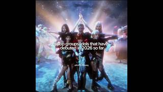 ~ kpop groups/idols that have debuted in 2026 so far#kpop #lngshot #unchild #modyssey #alphadriveone