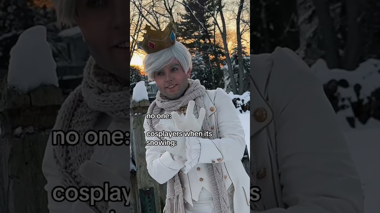 Cosplayers when it's snowing be like: