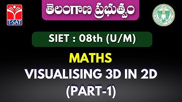 SIET : 08th CLASS (U/M) || MATHS - VISUALISING 3D IN 2D (PART-1) || T-SAT || 11.01.2023