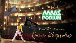 Prestige Pro Presents Queen Rhapsodies - MaasPodium Rotterdam