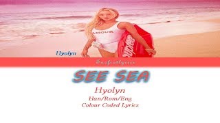 HYOLYN(효린) – SEE SEA(바다보러갈래) Colour Coded Lyrics (Han/Rom/Eng) by Taefiedlyrics