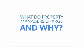 What Do Property Managers Charge? Why?