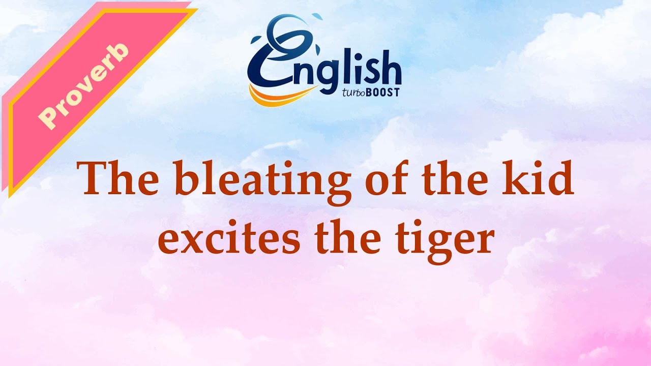 The bleating of the kid excites the tiger - Meaning & Examples | Learn ...