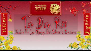 Audio TẾT ĐẾN RỒI   Jombie Ft LeeYang, Dế Choắt  Endless