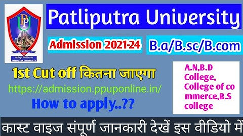 How To Fill Form B.a/B.sc/B.com In Patliputra University 2021 | 2021-24 UG Course |