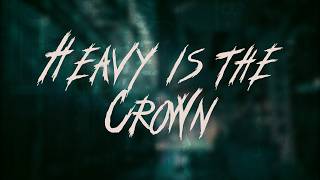 Linkin Park - Heavy Is The Crown 