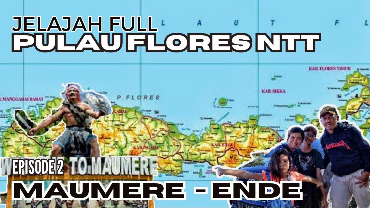 JELAJAH JALUR FLORES NTT | Eps. 2 MAUMERE - ENDE