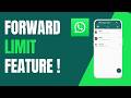 How to Use WhatsApp Forward Limit Feature !