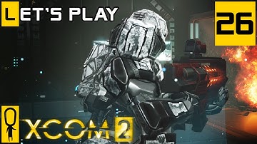 XCOM 2 - Part 26 - Damage Over Time - Let