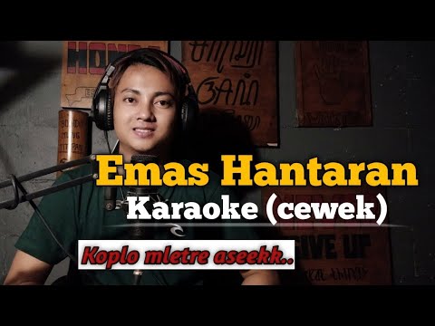 Emas hantaran - karaoke vokal cewek (koplo)