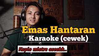 Emas hantaran - karaoke vokal cewek (koplo)
