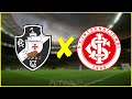 VASCO 0 x 2 INTERNACIONAL - BRASILEIRÃO SÉRIE A - 36ª RODADA